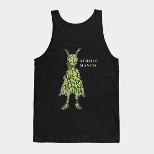 Funny Atheist Mantis Tank Top